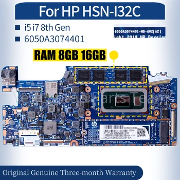6050A3074401 За HP HSN-I32C дънна Платка на Лаптоп L74108-601 L74111-601 i5 i7 8-то поколение Оперативна Памет 8 GB 16 GB дънна Платка на Лаптоп